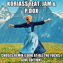 Choses (Remix) feat. Jam & P.Dox