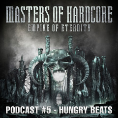 Hungry Beats - Masters of Hardcore - Empire of Eternity Podcast #5