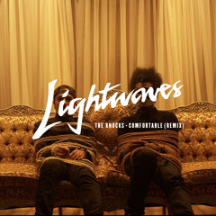The Knocks - Comfortable (Lightwaves Remix)