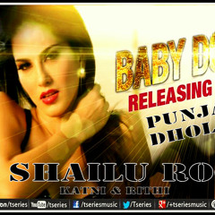 BABY DOLL {PUNJABI DHOL MIX} DJ SHAILU ROCK  KATNI AND RITHI MP MO 9981500408