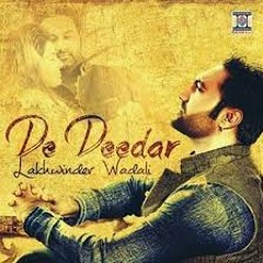 De Deedar-Lakhwinder Wadali