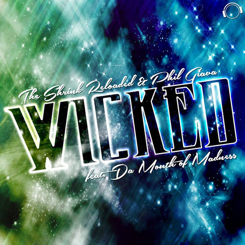 The Shrink Reloaded & Phil Giava feat. Da Mouth Of Madness - Wicked (SOUTH BLAST! Remix) DEMO