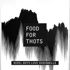 Discobelle Mix 032: Bixel Boys [FOOD FOR THOTS]