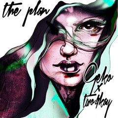 Geko - The Plan ft Two4Kay