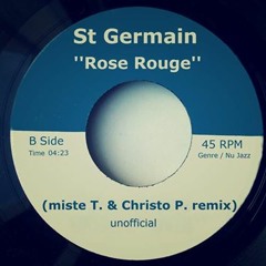 St. Germain - Rose Rouge ( mister T. & Christo P. different approach remix) // FREE DL