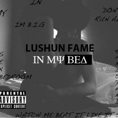 In My Bed BY Lushun Fame feat. Amber