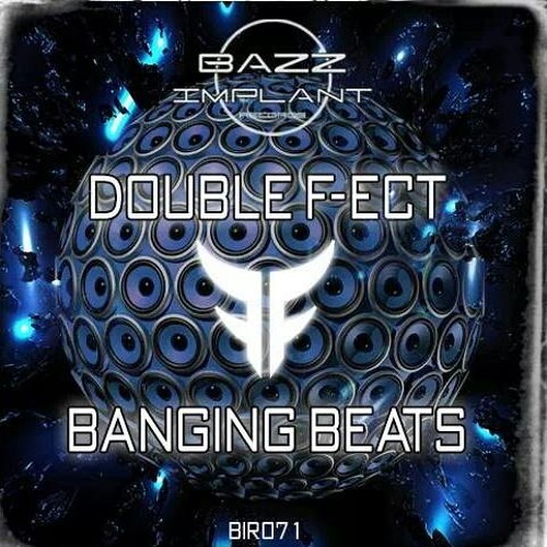 Double F-Ect - Banging Beats (#BIR071 Preview)