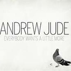 Andrew Jude - Stuck In Our Bed