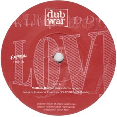 Dub War - Million Dollar Love FREE DOWNLOAD (Trap/Reggae Remix) by Songs in E-minor ft. DJ Terre Low