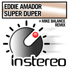 Eddie Amador - Super Duper (Mike Balance Remix)