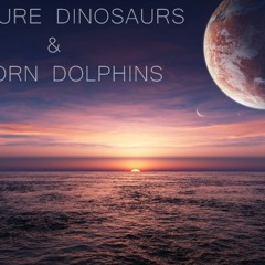 Miniature Dinosaurs & Unborn Dolphins (Ft. KnowKontrol)