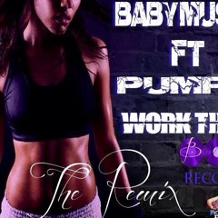Work That (The Official Remix) - Baby Musik ft. Pumpa