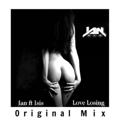 Ian Sucre ft Isis - Love Losing (Original Mix )