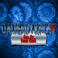Big HAWK-U Already Know (Proper ChopR **RMX**)