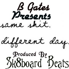 Same Sh*t Different Day (Prod. By Sk8board Beats)