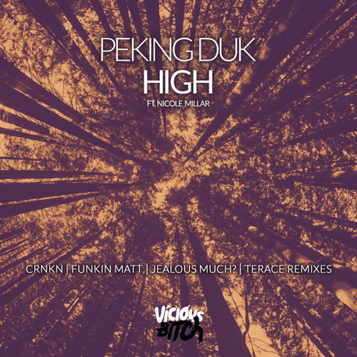 Peking Duk feat. Nicole Millar - High (Funkin Matt Remix) by Be ...