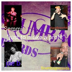 Knowlage-Just To Make A Profit Ft Semmi And Jae B