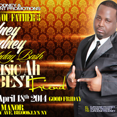RODNEYRODNEY 3rd ANNUAL B'DAY BASH GOOD FRIDAY APRIL.18 @ALBANY MANOR 585 ALBANY AVE BK (VOL.1)