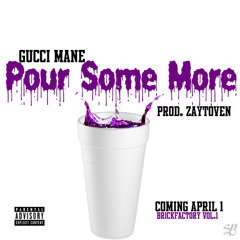 Gucci Mane - Pour Some More (DigitalDripped.com)