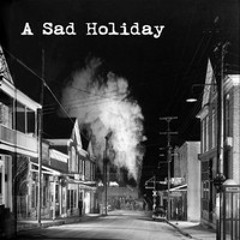 Static Tonality ft. Agnosia - A Sad Holiday