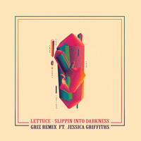 Lettuce - Slippin Into Darkness Ft. Jessica Breanne (GRiZ Remix)