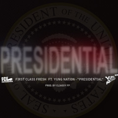 Presidential Ft Yung Nation