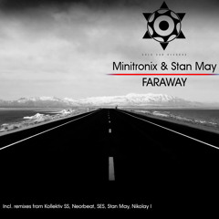 Minitronix & Stan May - Faraway (Kollektiv SS Remix) CUT