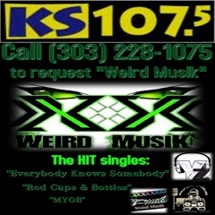 Weird Musik 107.5 Radio Drop