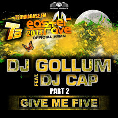 DJ Gollum feat. DJ Cap - Give Me Five (Easter Rave Hymn 2k14) (P!Crash Radio EditTeaser)