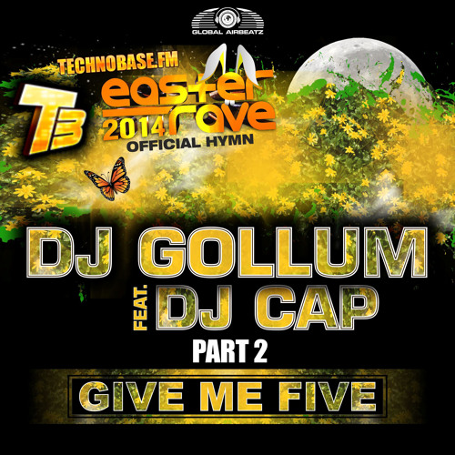 DJ Gollum feat. DJ Cap - Give Me Five (Easter Rave Hymn 2k14) (Platinum Project Radio EditTeaser)