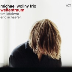 Be Free, A Way (2014) Michael Wollny Trio (album: weltentraum)