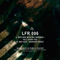 Fall Upon You - Ben Sun with Mic Newman - LFR 006