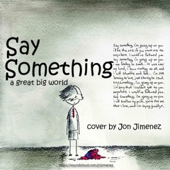 Say Something (A Great Big World)
