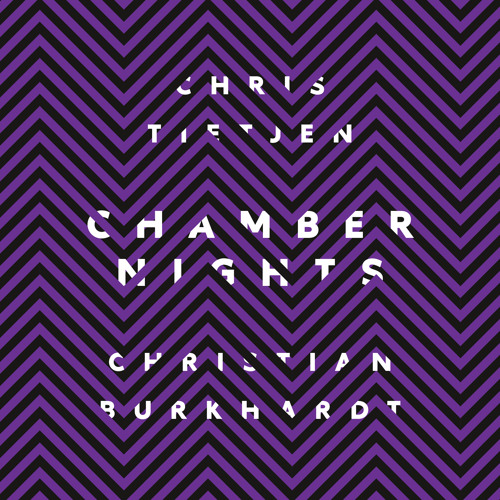 CHRIS TIETJEN & CHRISTIAN BURKHARDT - CHAMBER NIGHTS (DYED SOUNDROOM REMIX) - COR12113