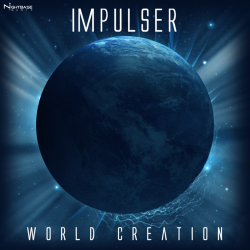 Impulser - World Creation EP [Nightbase Music] Preview