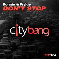 Ronnie & Wylde - Don't Stop (Original Mix) OUT MARCH 25TH