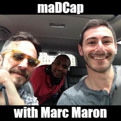 maDCap with Marc Maron