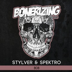 StylVer & Spektro - 808 [Bonerizing Records] Out Now!