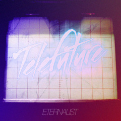 Prototype Dreams (Exlcusive track for Telefuture "Eternalist" album)