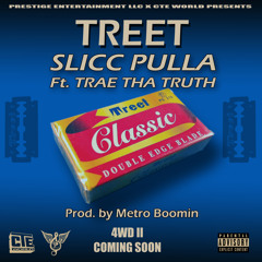 Slicc Pulla Ft. Trae Tha Truth Prod. By Metro Boomin #4WDII Exclusive ( No DJ )