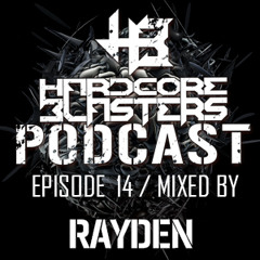 Hardcore Blasters Podcast - Episode 14 (Mixed by Rayden)