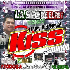 Toquenme Un Porro (La Kumbia Del Porro)-Kiss Sound-El Rey Del Wepa