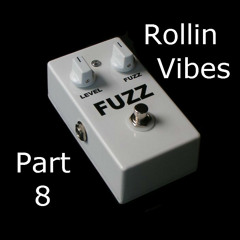 Rollin Vibes part 8