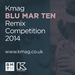 Blu Mar Ten Kmag Remix Competition - Read info to enter
