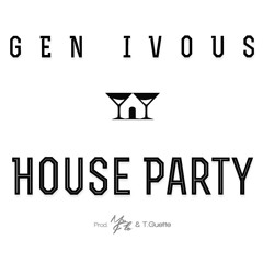 Gen Ivous - House Party