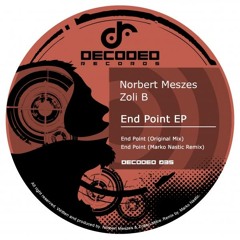 Norbert Meszes & Zoli B - End Point (MARKO NASTIC Remix) [Decoded Records]