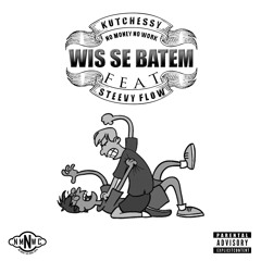 Wis Se Batem (Feat. Steevy Flow)
