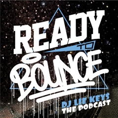 DJ LIE-KEYS - READY2BOUNCE THE PODCAST #3 ( HIP HOP - TWERK - RNB - REMIX )