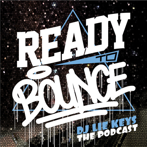 DJ LIE-KEYS - READY2BOUNCE THE PODCAST #3 ( HIP HOP - TWERK - RNB - REMIX )