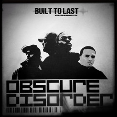 OBSCURE DISORDER - Built To Last Mix